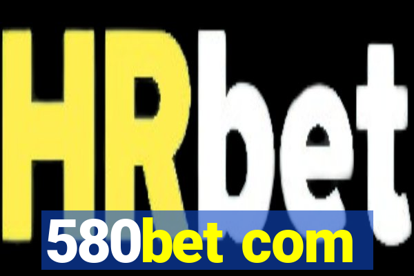 580bet com